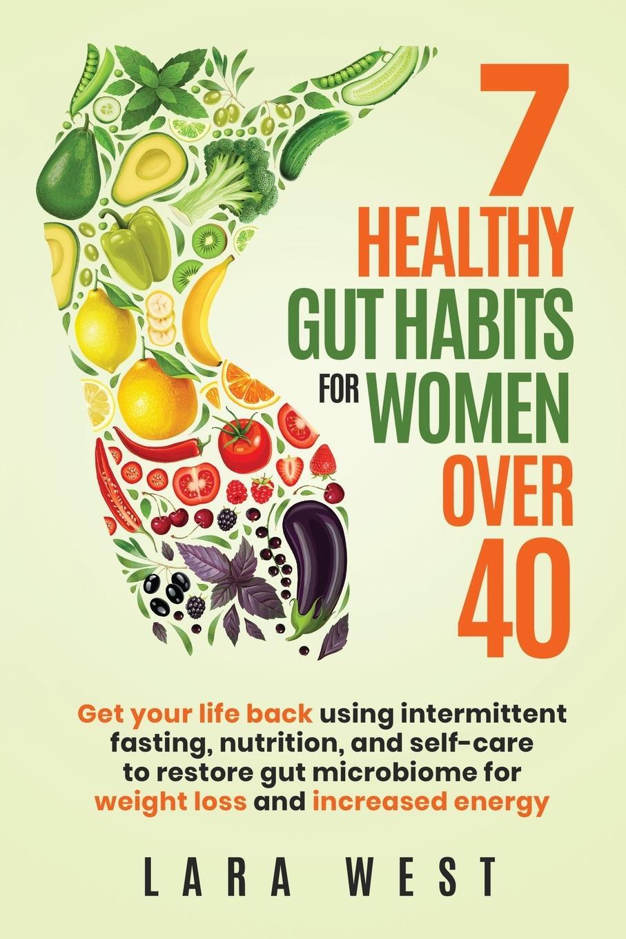 Cover: 9781738978106 | 7 Healthy Gut Habits For Women Over 40 | Lara West | Taschenbuch