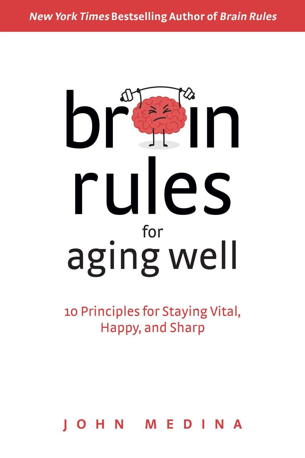 Cover: 9780996032674 | Brain Rules for Aging Well: 10 Principles for Staying Vital, Happy,...