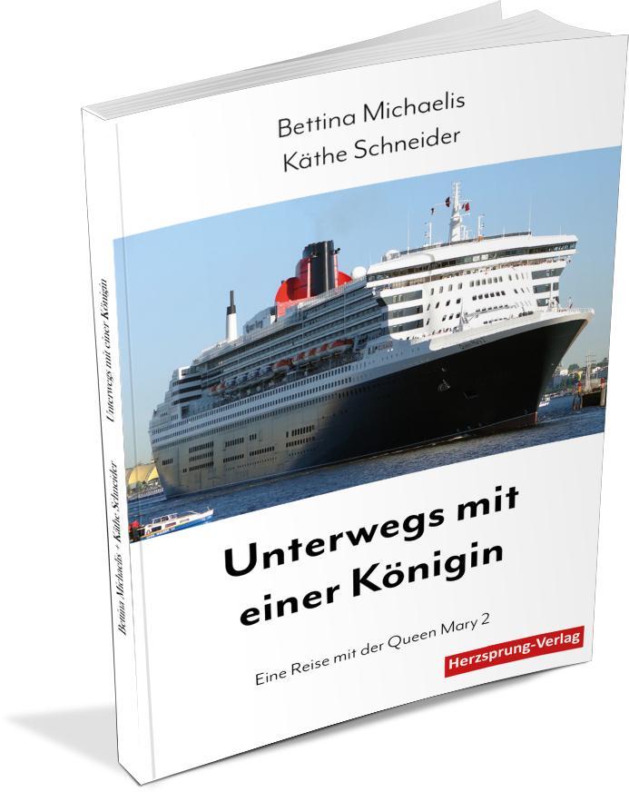 Bild: 9783960743835 | Unterwegs mit einer Königin | Eine Reise mit der Queen Mary 2 | Buch