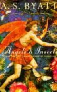 Cover: 9780099224310 | Angels And Insects | A S Byatt | Taschenbuch | Englisch | 1993