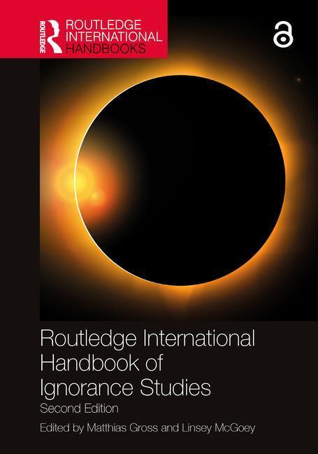 Cover: 9780367608149 | Routledge International Handbook of Ignorance Studies | Mcgoey (u. a.)