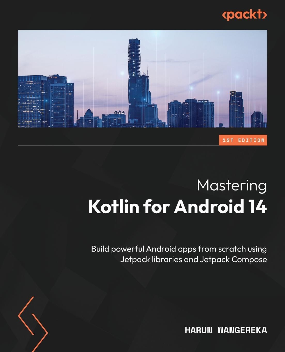 Cover: 9781837631711 | Mastering Kotlin for Android 14 | Harun Wangereka | Taschenbuch | 2024