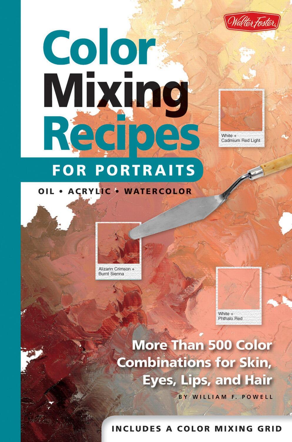 Cover: 9781560109907 | Color Mixing Recipes for Portraits | William F. Powell | Taschenbuch