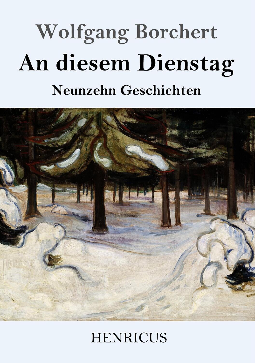 Cover: 9783847843672 | An diesem Dienstag | Neunzehn Geschichten | Wolfgang Borchert | Buch