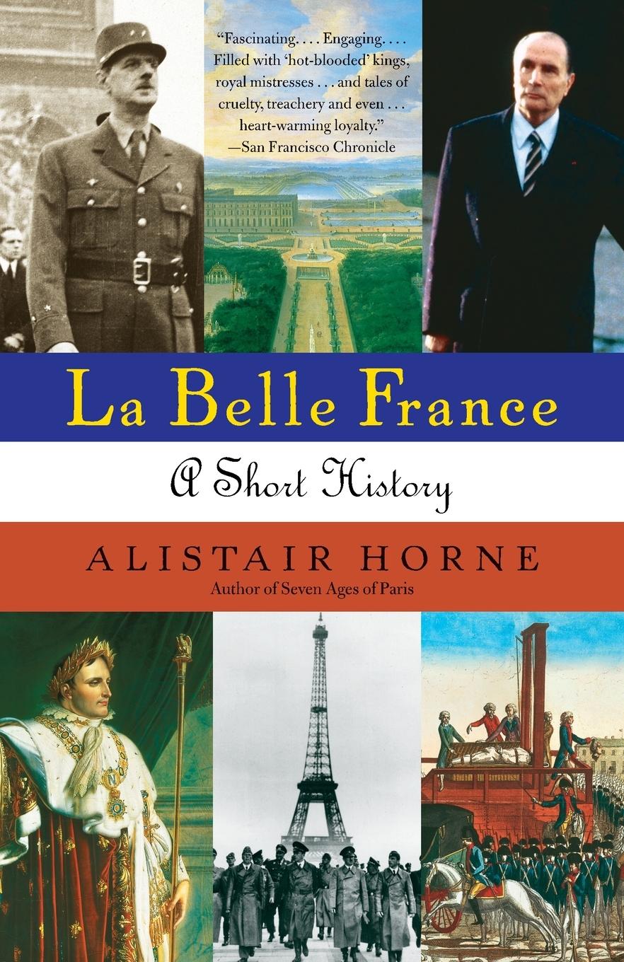 Cover: 9781400034871 | La Belle France | A Short History | Alistair Horne | Taschenbuch