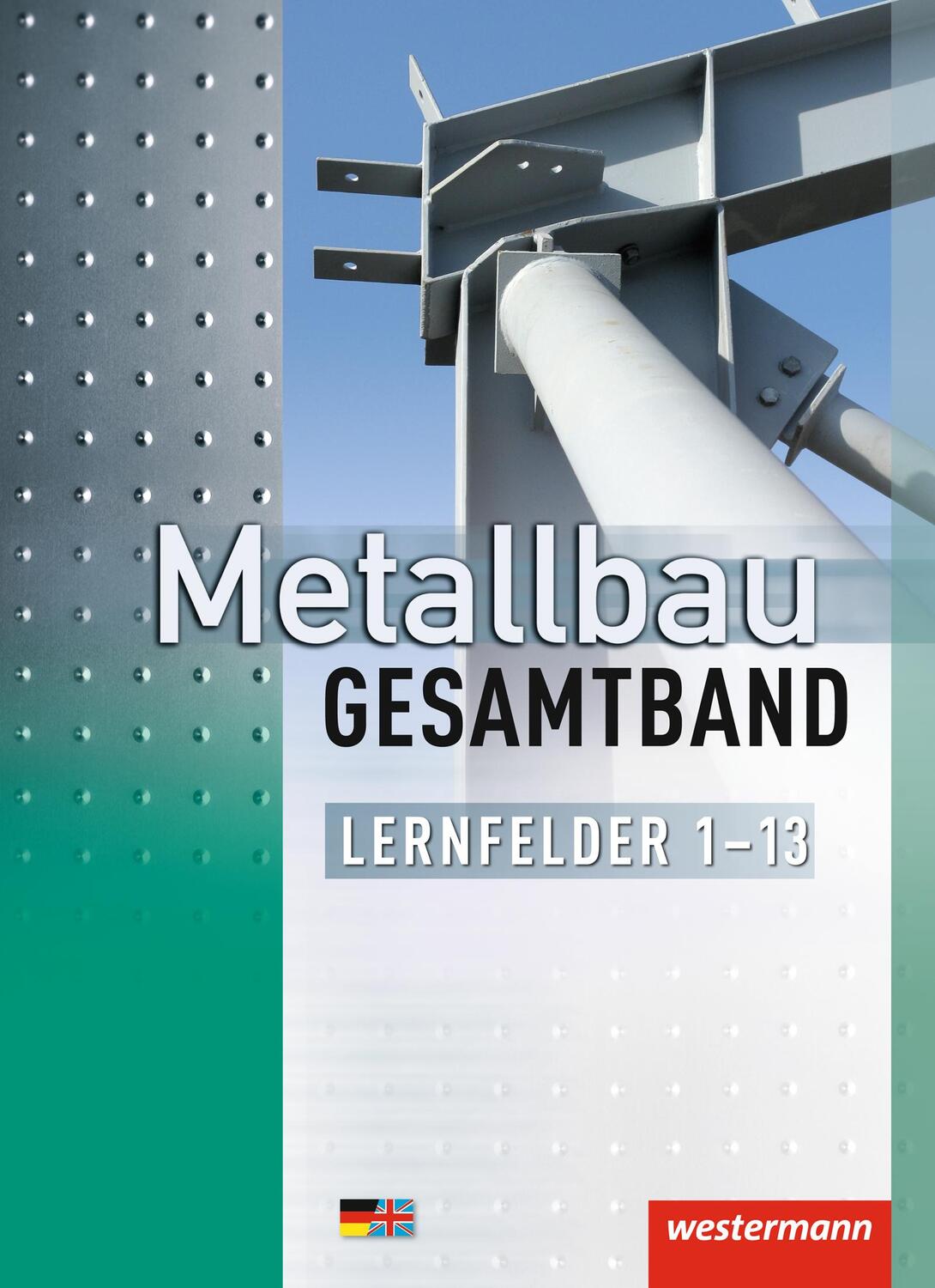 Cover: 9783142312750 | Metallbau Gesamtband. Schülerband. Lernfelder 1-13 | Dahlke (u. a.)