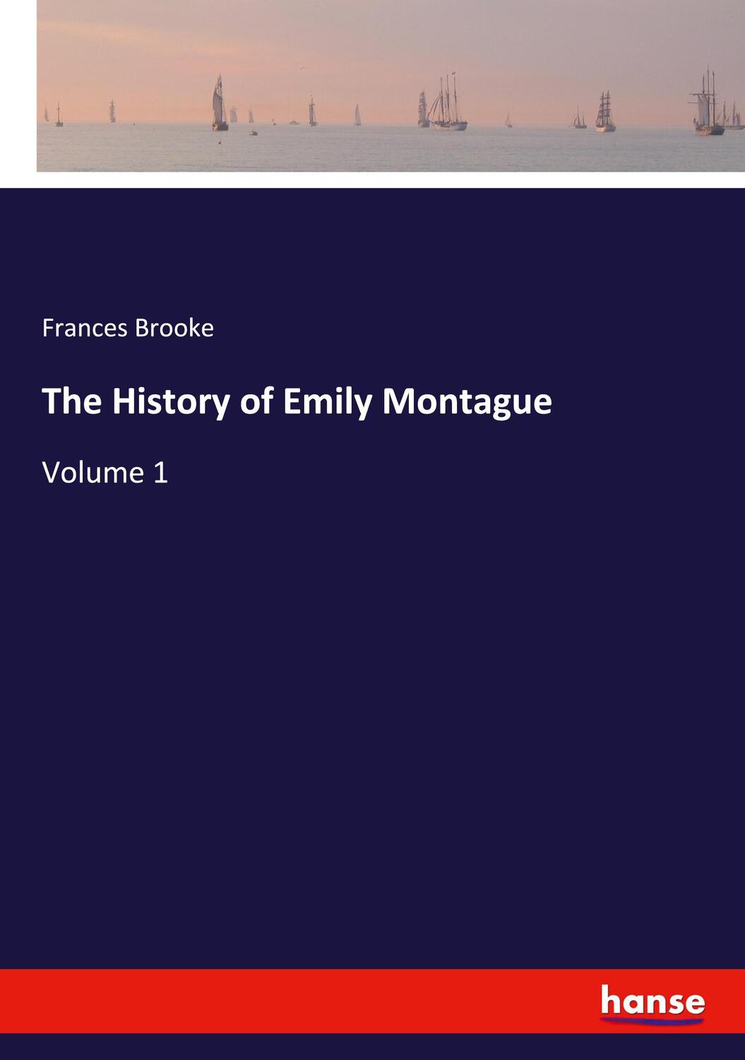Cover: 9783337956486 | The History of Emily Montague | Volume 1 | Frances Brooke | Buch