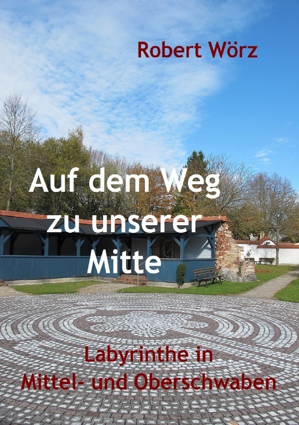 Cover: 9783745071245 | Labyrinth-Bücher / Auf dem Weg zu unserer Mitte - Labyrinthe in...
