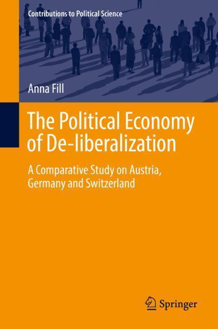 Cover: 9783030010652 | The Political Economy of De-liberalization | Anna Fill | Buch | xix