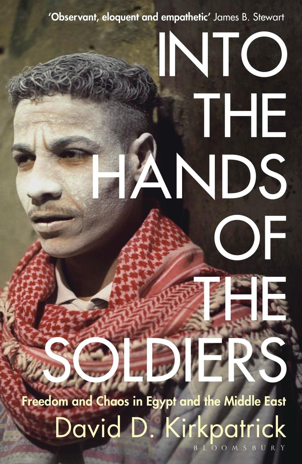 Cover: 9781408898499 | Into the Hands of the Soldiers | David D. Kirkpatrick | Taschenbuch