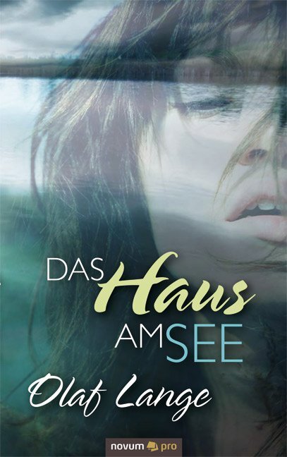 Cover: 9783990031605 | Das Haus am See | Olaf Lange | Taschenbuch | 268 S. | Deutsch | 2011