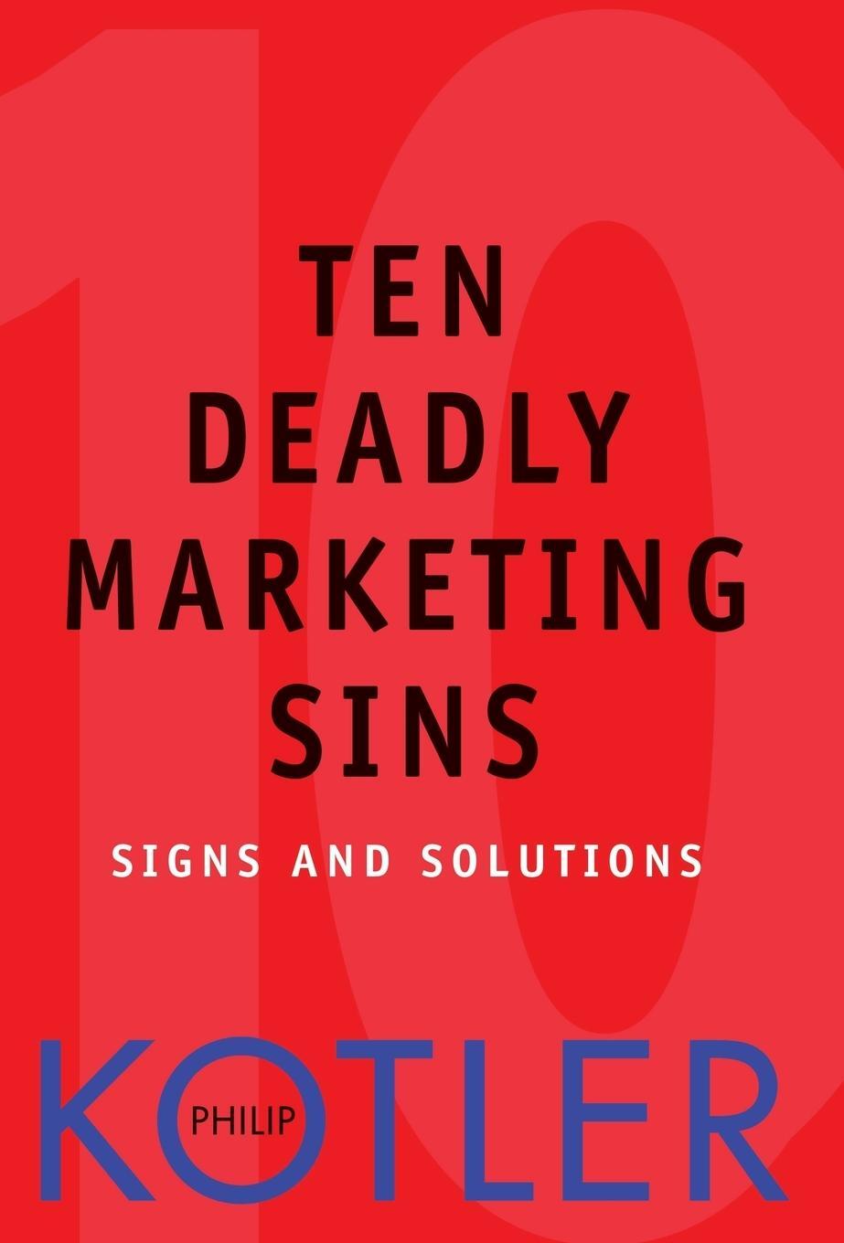 Cover: 9780471650225 | Ten Deadly Marketing Sins | Signs and Solutions | Philip Kotler | Buch