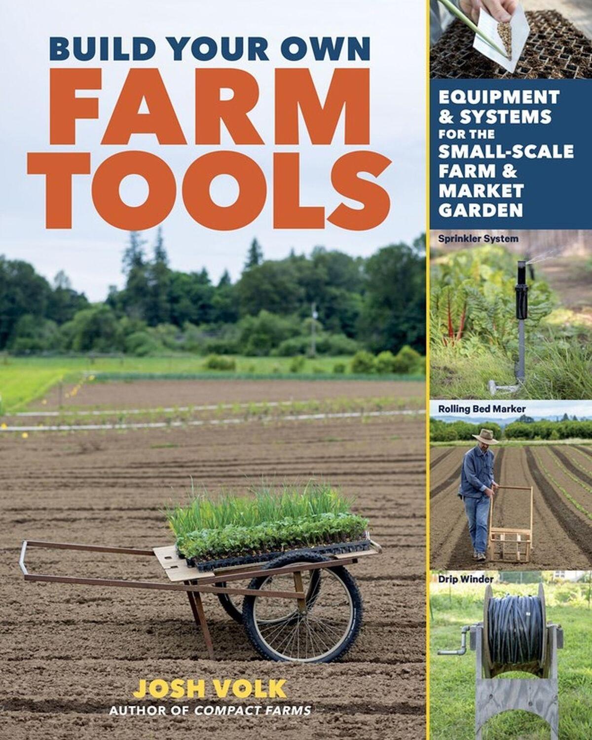 Cover: 9781635863208 | Build Your Own Farm Tools | Josh Volk | Taschenbuch | Englisch | 2021