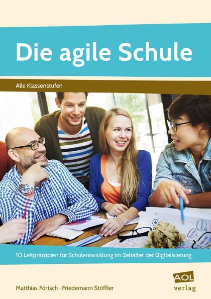 Cover: 9783403106012 | Die agile Schule | Matthias Förtsch (u. a.) | Taschenbuch | Deutsch
