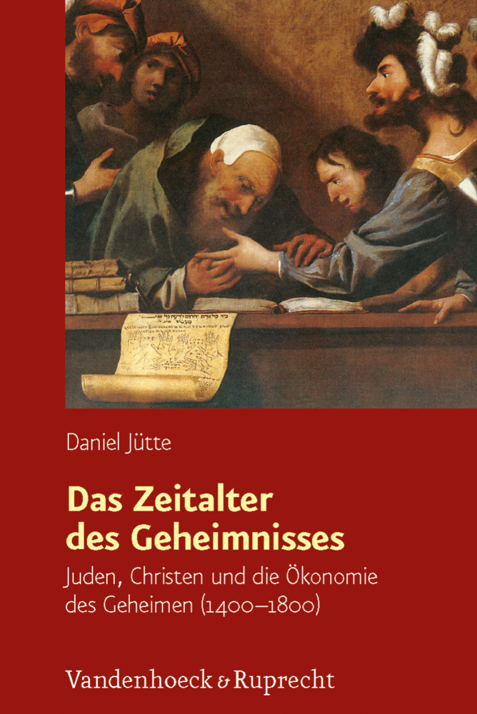 Cover: 9783525300275 | Das Zeitalter des Geheimnisses | Daniel Jütte | Buch