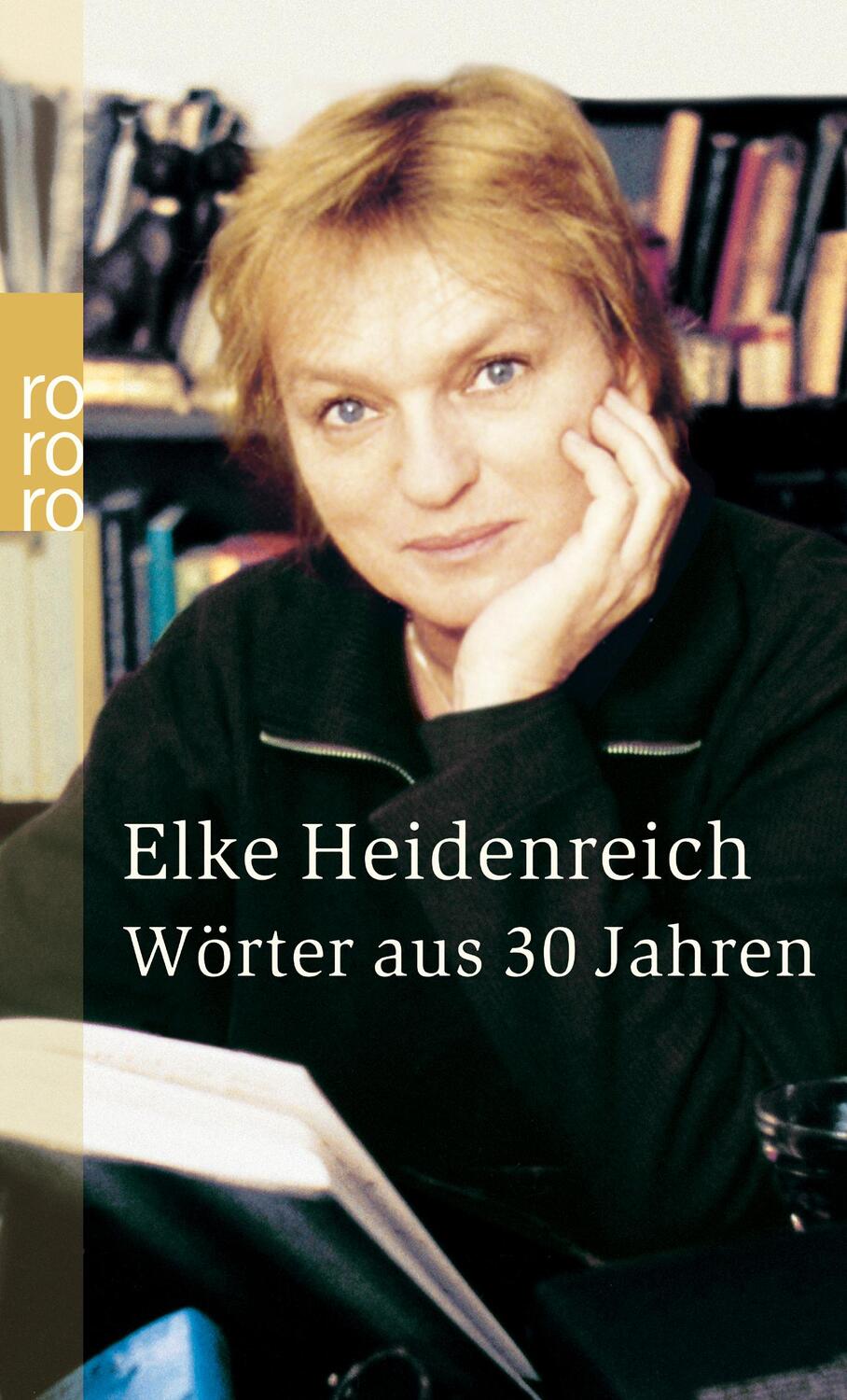 Cover: 9783499232268 | Wörter aus 30 Jahren | Reportagen etc | Elke Heidenreich | Taschenbuch