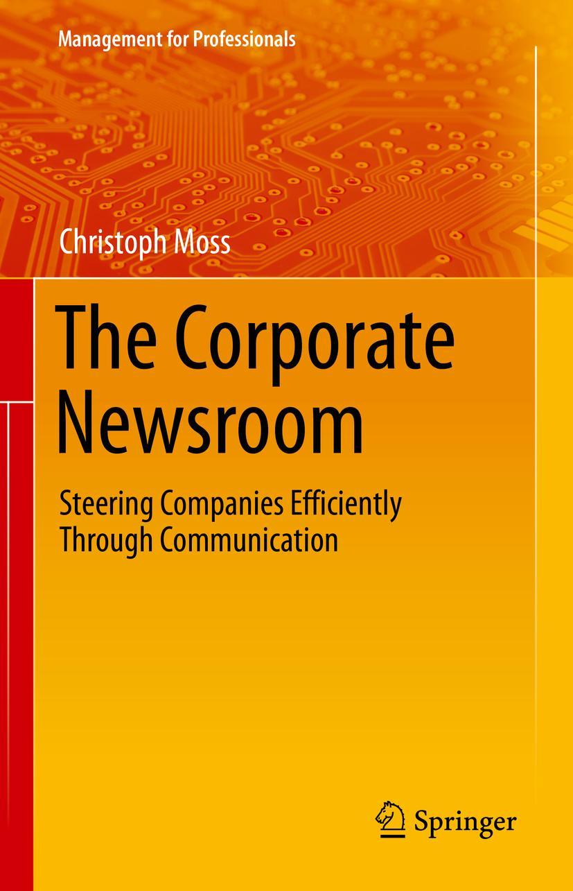 Cover: 9783030676414 | The Corporate Newsroom | Christoph Moss | Buch | x | Englisch | 2021