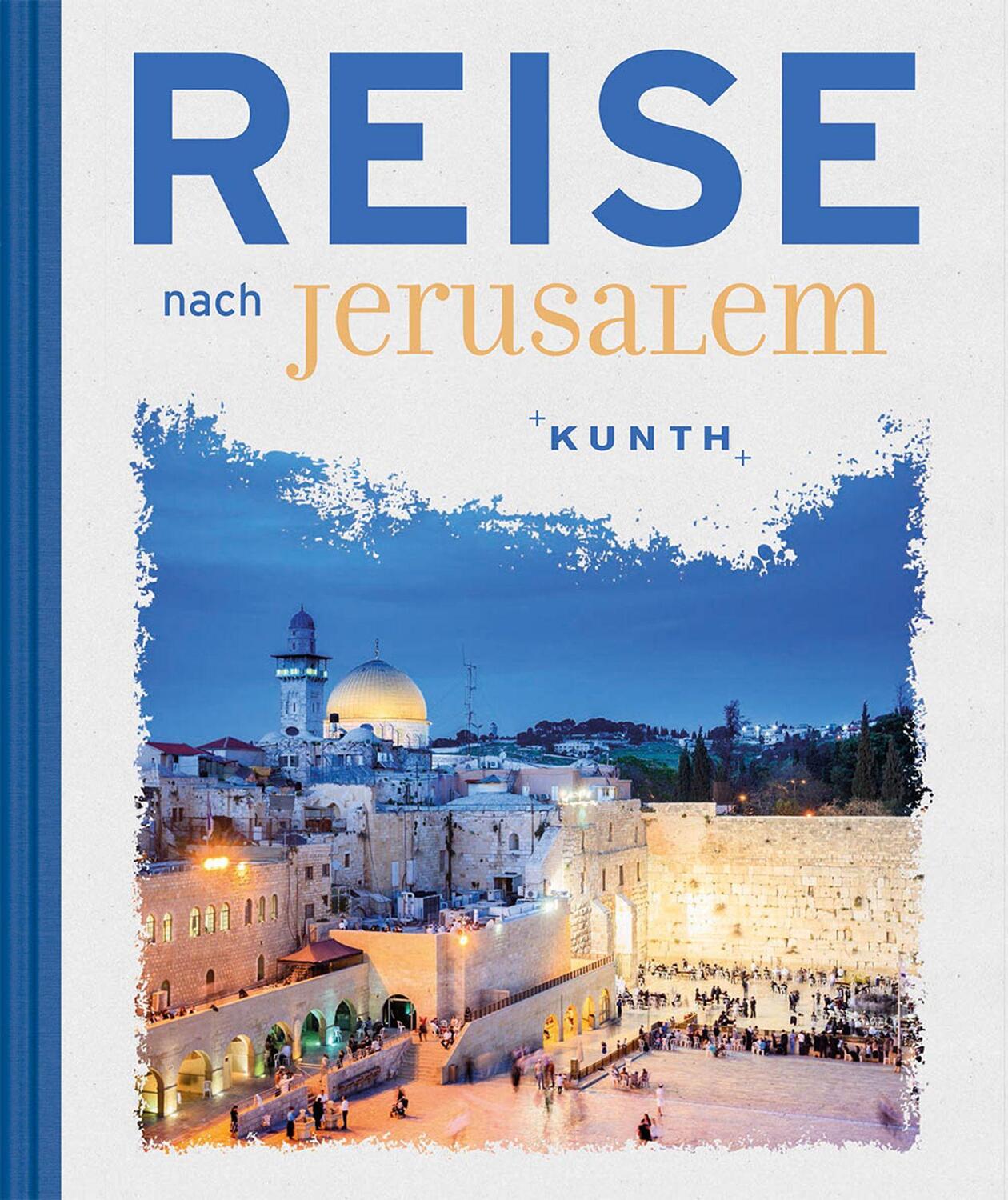 Cover: 9783955045357 | Reise nach Jerusalem | Buch | KUNTH Reise nach | Deutsch | 2017