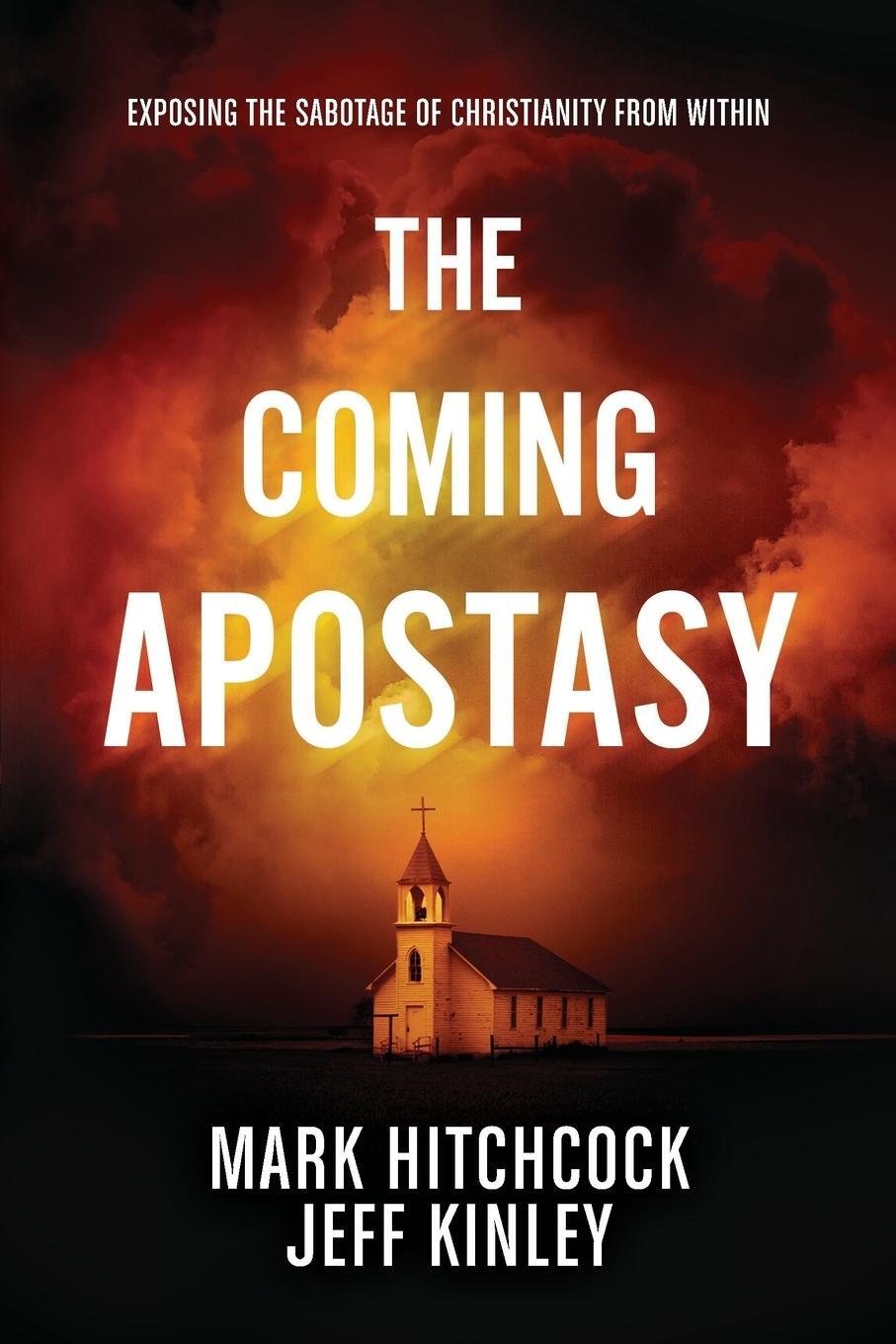 Cover: 9781496414076 | The Coming Apostasy | Mark Hitchcock | Taschenbuch | Paperback | 2017