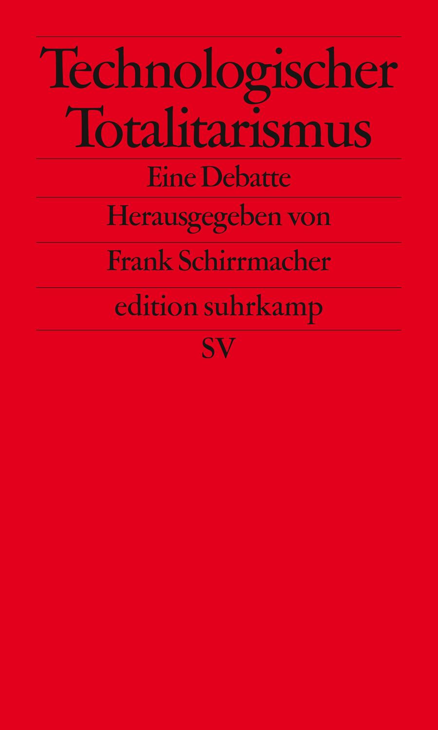 Cover: 9783518074343 | Technologischer Totalitarismus | Eine Debatte | Frank Schirrmacher