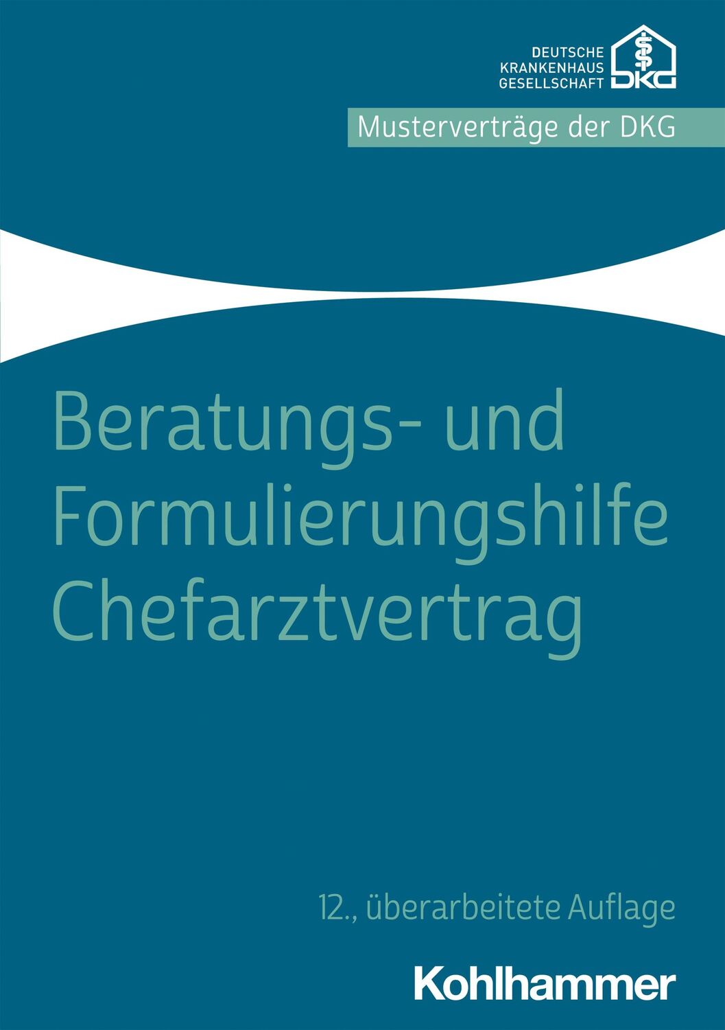 Cover: 9783170424425 | Beratungs- und Formulierungshilfe Chefarztvertrag | Taschenbuch | 2023