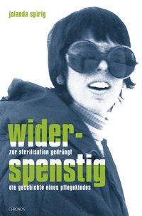 Cover: 9783034007849 | Widerspenstig | Jolanda Spirig | Buch | 192 S. | Deutsch | 2006