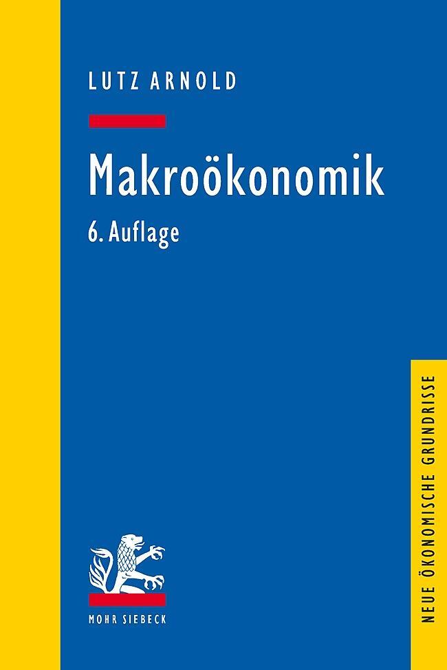 Cover: 9783161595554 | Makroökonomik | Lutz Arnold | Taschenbuch | Deutsch | 2020
