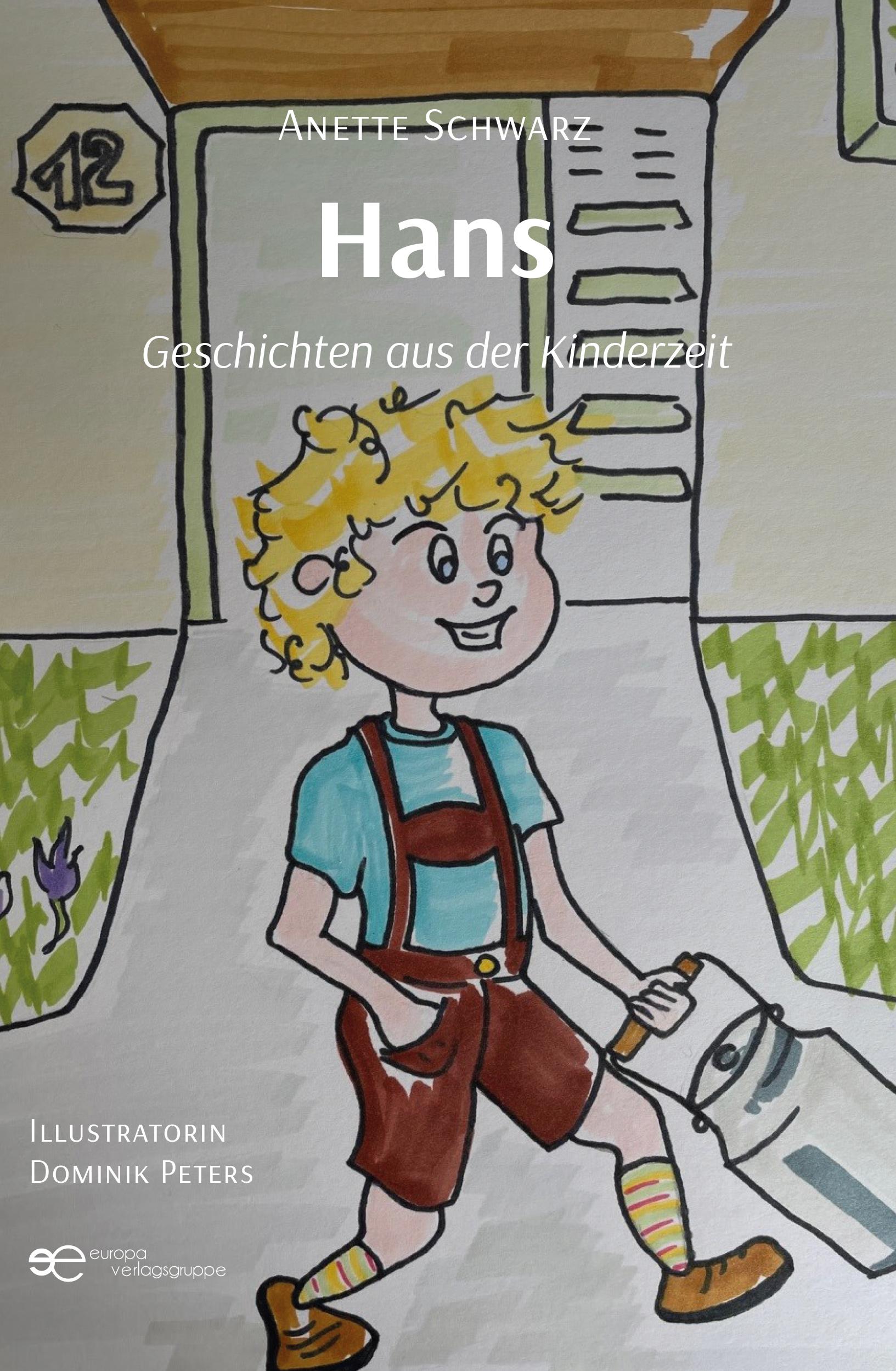 Cover: 9791220146555 | HANS | Geschichten aus der Kinderzeit | Anette Schwarz | Taschenbuch