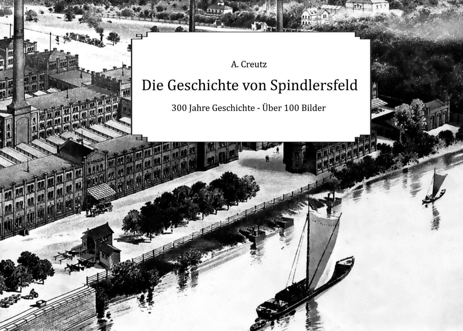 Cover: 9783753423692 | Die Geschichte von Spindlersfeld | Auke Creutz | Buch | 330 S. | 2021