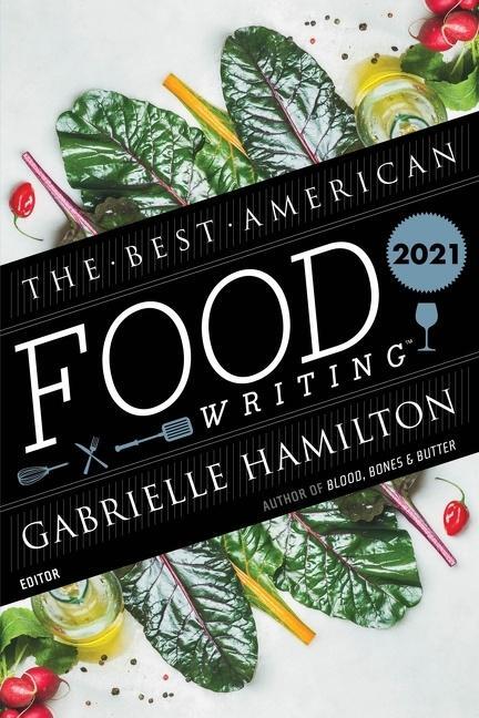 Cover: 9780358525684 | The Best American Food Writing 2021 | Gabrielle Hamilton (u. a.)