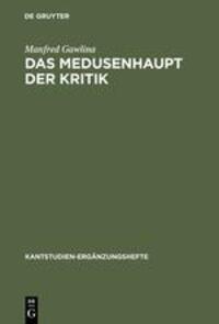 Cover: 9783110150476 | Das Medusenhaupt der Kritik | Manfred Gawlina | Buch | ISSN | IX