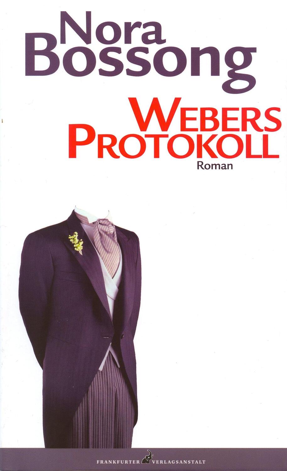 Cover: 9783627001599 | Webers Protokoll | Nora Bossong | Buch | Deutsch | 2009