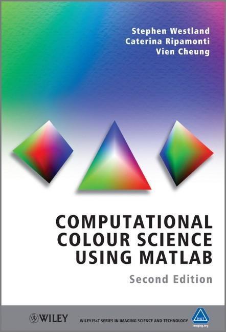 Cover: 9780470665695 | Computational Colour Science Using MATLAB | Stephen Westland (u. a.)
