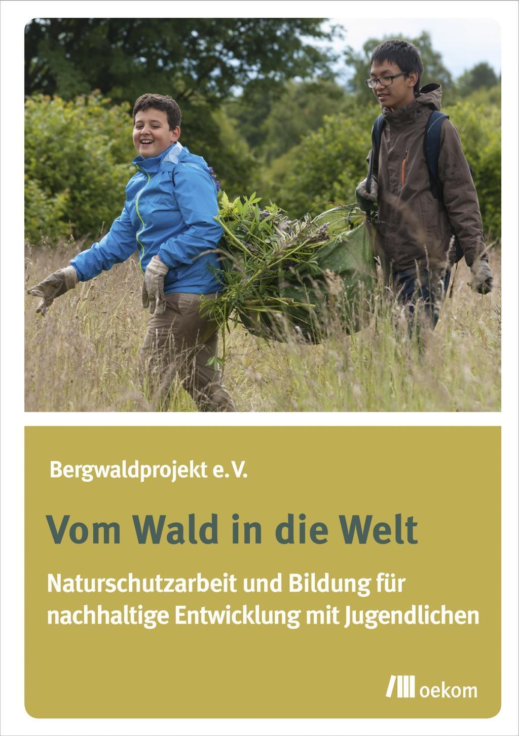 Cover: 9783962380472 | Vom Wald in die Welt | Taschenbuch | 168 S. | Deutsch | 2018
