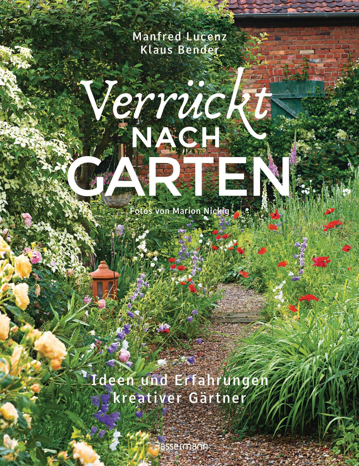 Cover: 9783809443285 | Verrückt nach Garten. Ideen und Erfahrungen kreativer Gärtner | Buch