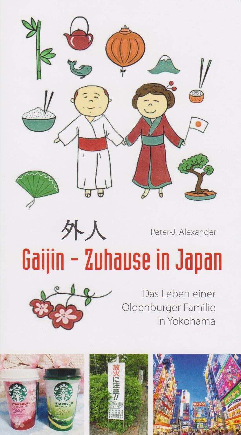 Cover: 9783730814246 | Gaijin - Zuhause in Japan | Peter-Jörg Alexander | Taschenbuch | 2018
