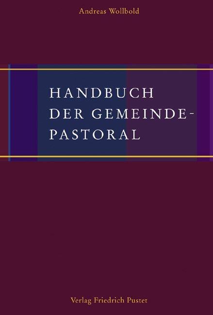 Cover: 9783791719351 | Handbuch der Gemeindepastoral | Andreas Wollbold | Buch | Deutsch
