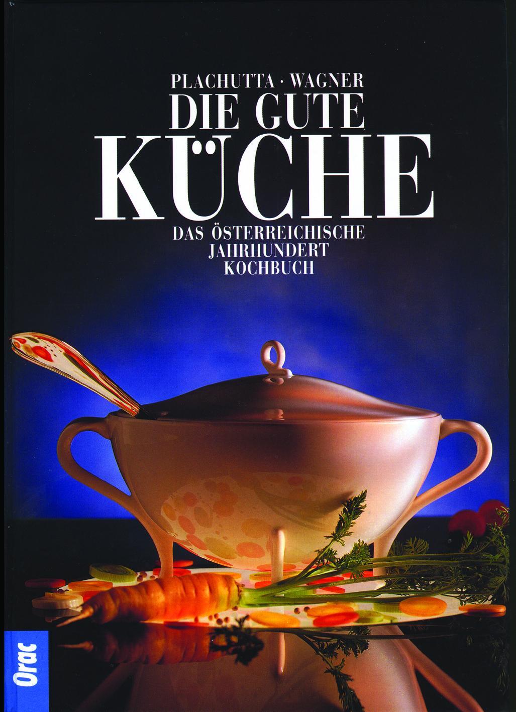 Cover: 9783701503100 | Die gute Küche | Das österreichische Jahrhundertkochbuch | Buch | 2001
