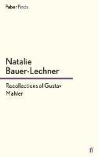 Cover: 9780571305209 | Recollections of Gustav Mahler | Natalie Bauer-Lechner | Taschenbuch