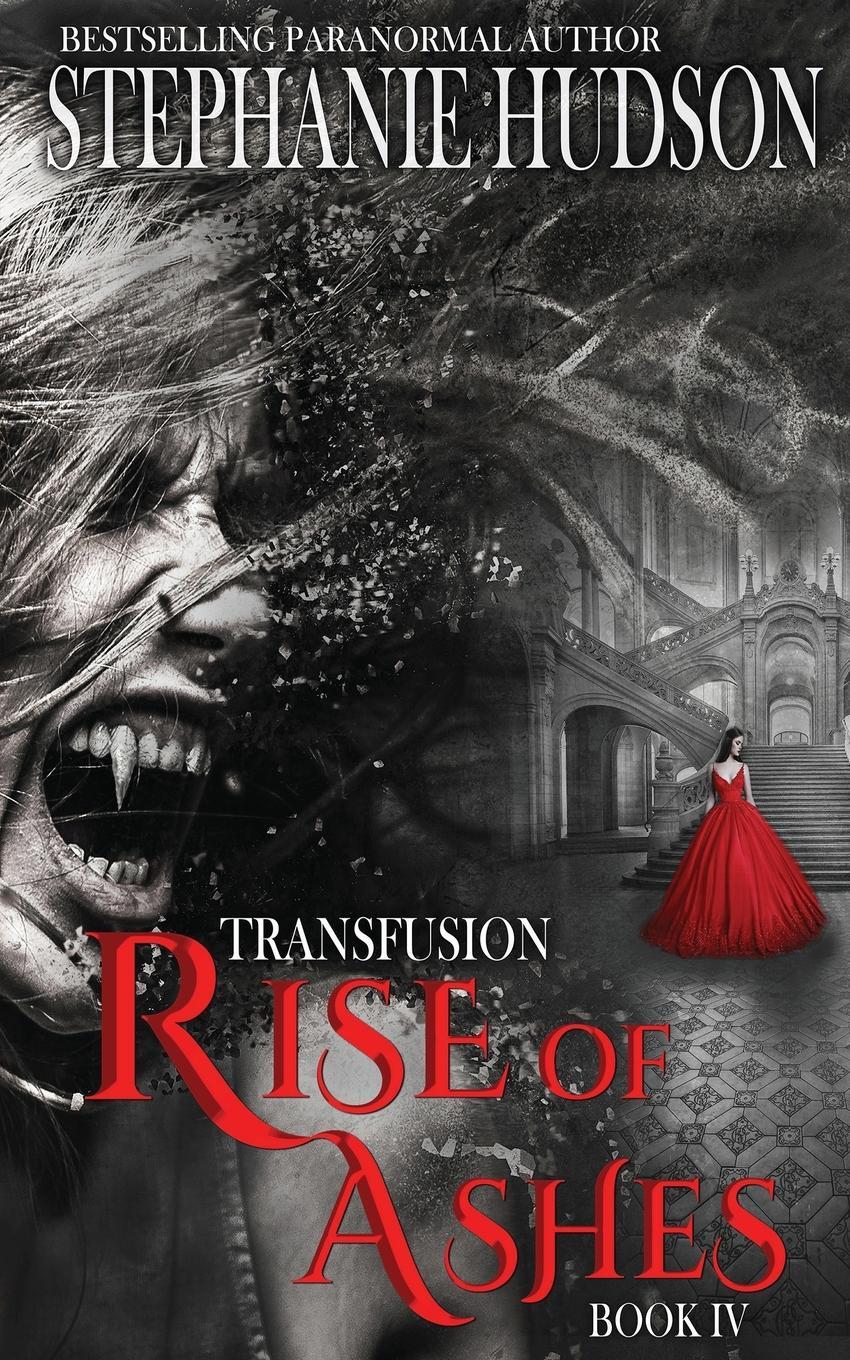 Cover: 9781913769390 | Rise of Ashes | Stephanie Hudson | Taschenbuch | The Transfusion Saga