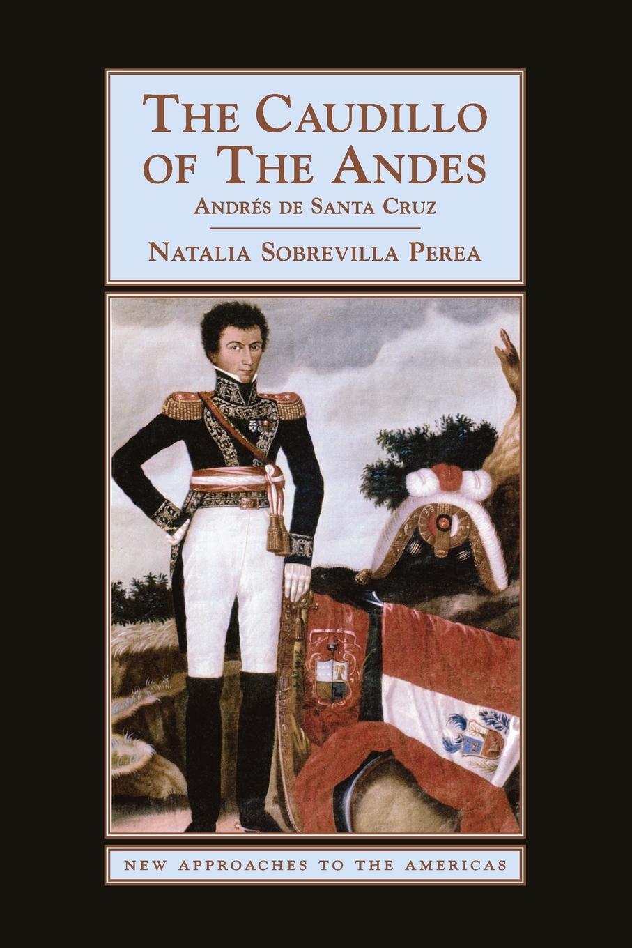 Cover: 9780521719964 | The Caudillo of the Andes | Natalia Sobrevilla Perea | Taschenbuch