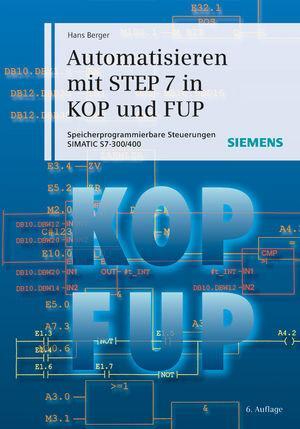 Cover: 9783895784118 | Automatisieren mit STEP 7 in KOP und FUP | Hans Berger | Buch | 2012