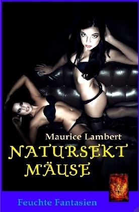 Cover: 9783745043655 | Natursektmäuse | Feuchte Fantasien aus Bacharach | Maurice Lambert