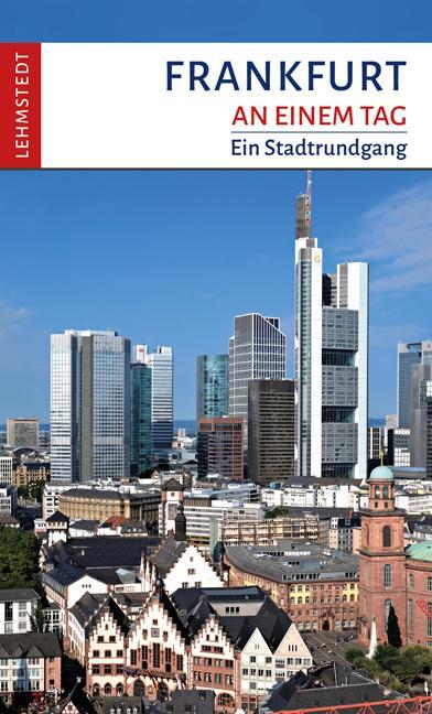 Cover: 9783957970473 | Frankfurt an einem Tag | Ein Stadtrundgang | Ralf Zerback | Buch