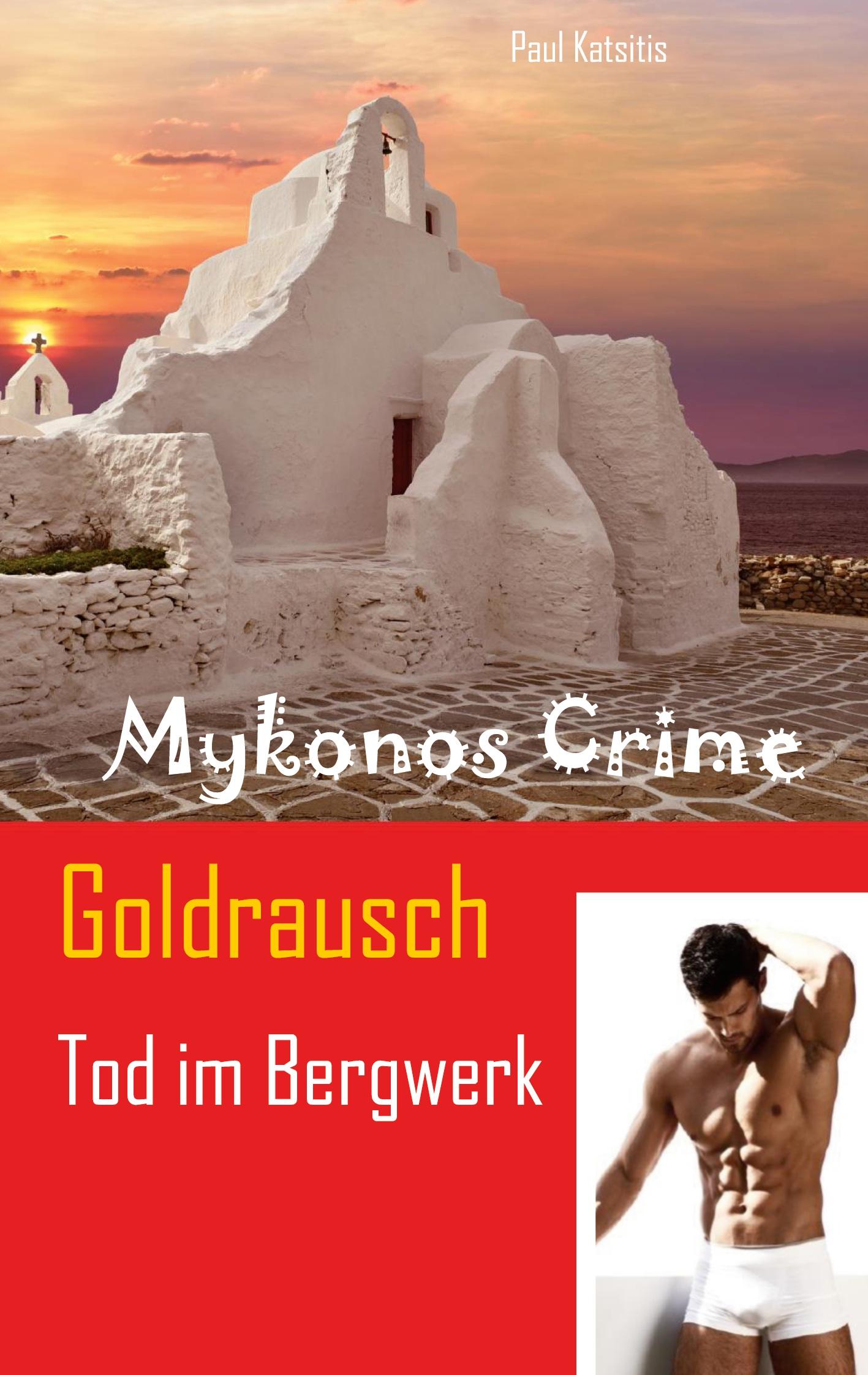 Cover: 9783754341797 | Goldrausch - Tod im Bergwerk | Mykonos Crime 27 | Paul Katsitis | Buch