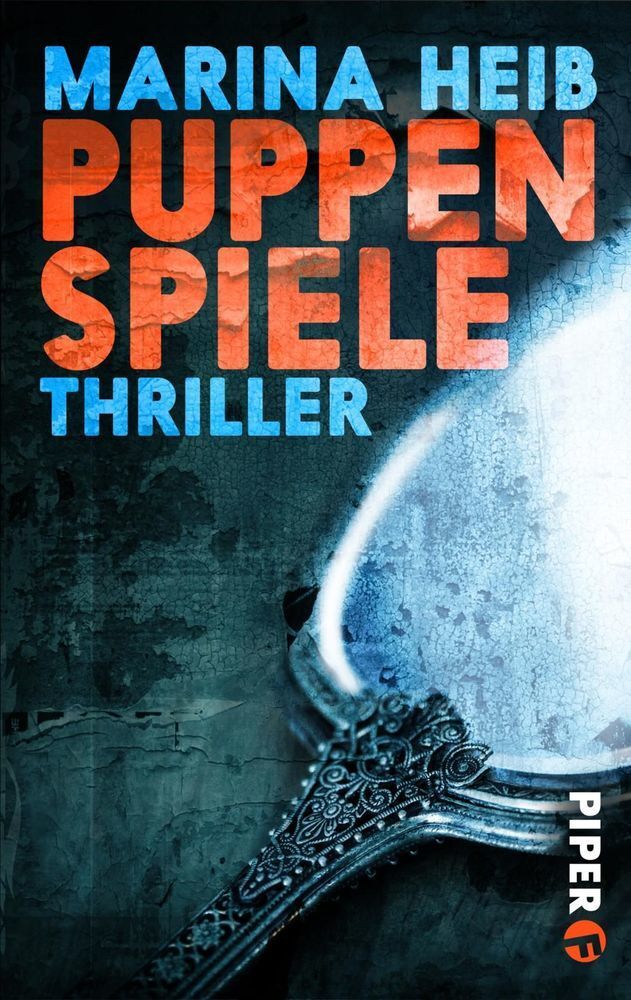 Cover: 9783492504164 | Puppenspiele | Thriller, Christian-Beyer-Reihe 4 | Marina Heib | Buch