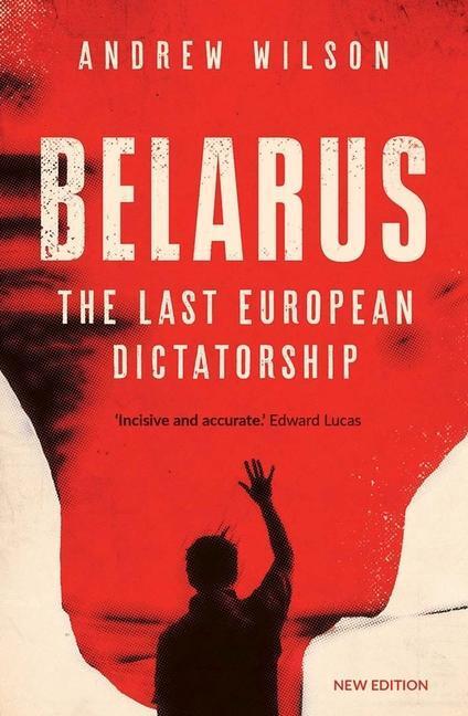 Cover: 9780300259216 | Belarus | The Last European Dictatorship | Andrew Wilson | Taschenbuch