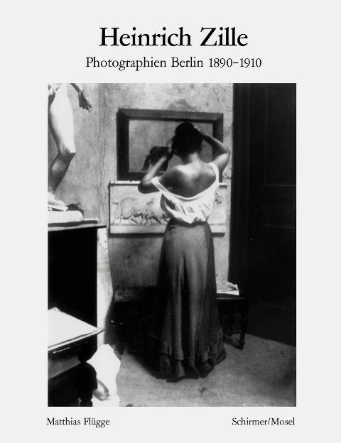 Cover: 9783829601382 | Das alte Berlin: Photographien 1890 - 1910 | Heinrich Zille | Buch