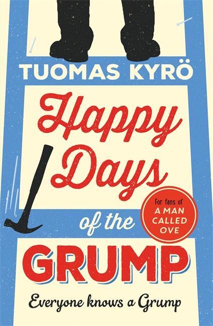 Cover: 9781786580269 | Happy Days of the Grump | Tuomas Kyrö | Taschenbuch | 320 S. | 2018
