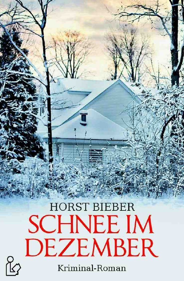 Cover: 9783752949766 | SCHNEE IM DEZEMBER | Ein Kriminal-Roman | Horst Bieber | Taschenbuch